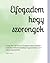 Elfogadom hogy szorongok: I accept that I feel anxious (Hungarian edition) Színezős munkafüzet földelő technikákkal és gyakorlatokkal- 10 év szakmai tapasztalatból (Anxiety Coloring Workbook)