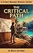 The Critical Path: A Cozy Thriller: When a Turnaround Project Manager Discovers the Accidents Are on Someone Else's Schedule