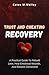 Trust and Cheating Recovery : A practical guide to rebuild love, heal emotional wounds, and restore connection.