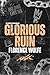 Glorious Ruin: The Kayfabe Series Book #2