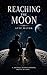 REACHING THE MOON