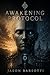 The Awakening Protocol (The Constructed Peace Theory Book 1)