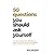 50 Questions You Should Ask Yourself: A brutally clarifying guide to the lies you live inside—and the questions that break them open