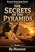 THE SECRETS OF THE PYRAMIDS (Secrets of Ancient Egypt Series Book 3)