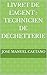 LIVRET DE L'AGENT : TECHNICIEN DE DÉCHETTERIE (French Edition)
