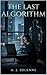 The Last Algorithm
