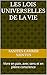 LES LOIS UNIVERSELLES DE LA VIE: Vivre en paix, avec sens et en pleine conscience (French Edition)