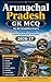 Arunachal Pradesh GK: A Complete Guide for Competitive Exams: Chapter-wise MCQs