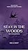 Stay in the Woods: Second Edition: Poems, short stories, coming of age, adolescences, self-discovery, growth, maturity, change, reflection, personal development