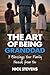 The Art of Being Granddad: Seven Blessings Your Family Needs from You