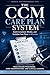 THE CCM CARE PLAN SYSTEM™: Build Compliant, Billable, and Scalable Care Plans in Minutes