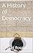 A History of Democracy