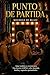PUNTO DE PARTIDA (Spanish Edition)