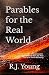 Parables for the Real World...