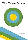 The Team Onion: A model to keep teams small, break down silos and create shared responsibility across team boundaries.