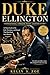 DUKE ELLINGTON An Inspirational Timeless Music Legends Story : A Closer Look at the Life, Decisions, and Sound That Redefined Jazz History (know some of the legendary musical jazz man Book 4)