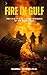 Fire in Gulf: The US–Iran W...