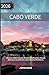 Cabo Verde Travel Guide 2026: Discover Hidden Islands, Breathtaking Beaches, Volcano Adventures & Authentic Culture Beyond the Resorts.