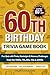 60th Birthday Trivia Game B...