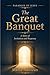 The Great Banquet: A Story of Invitation and Response (Parables of Jesus)