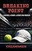 Breaking Point: A Psychological Sports Thriller About Control, Obsession, and the Cost of Becoming Number One