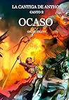 OCASO: La Cantiga de Anthos - canto II (Spanish Edition)