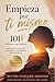 Empieza por ti mismo: 101 reflexiones para mujeres que buscan fortalecer su interior y empoderarse personalmente. (Spanish Edition)