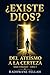 ¿Existe Dios?: Del ateísmo a la certeza (Islam Unlocked) (Spanish Edition)