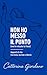 NON HO MESSO IL PUNTO: ma ho vissuto la frase (Italian Edition)