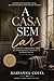 A casa sem lar: Quando tudo continua igual, mas por dentro já não faz mais sentido. (Portuguese Edition)