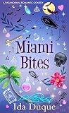 Miami Bites: A Ch...
