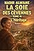 La Soie des Cévennes - Tome III: L’Héritage (1945-2025) (French Edition)