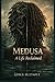 MEDUSA: A LIFE RECLAIMED