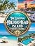 Hilton Head Island Vacation Guide 2026: Insider Tips, Stunning Beaches, Local Secrets, and the Perfect Coastal Escape