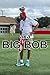 aka Big Bob by Robert Michael Ednick