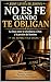 NO ES FE CUANDO TE OBLIGAN: La línea entre la obediencia a Dios y la presión del hombre (Spanish Edition)