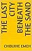 THE LAST CITY BENEATH THE SAND
