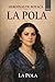 Heroinas de Boyacá: La Pola...