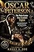 OSCAR PETERSON An Inspirational Timeless Music Legends Story : The Piano Genius They Couldn’t Explain From Silent Practice to a Sound That Left the World ... of the legendary musical jazz man Book 2)