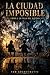 La Ciudad Imposible : Libro 2: La Falla del Sistema (Spanish Edition)