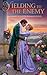Yielding To the Enemy: An Enemies To Lovers Romance Novel