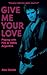 Give Me Your Love: Playing with Fire in 1980s Argentina
