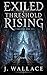 Exiled Threshold Rising: A Dark Tower-Climb Progression Fantasy
