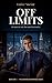 Off Limits: A Billionaire Boss Romance (Ashford Industries Book 1)