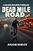 Dead Mile Road: A Blake Rourke Thriller