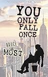 You Only Fall Once by Bruce W. Most