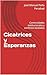 Cicatrices y Esperanzas: Continuidades institucionales y conflictos tutelados (Spanish Edition)