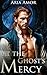 At the Ghost’s Mercy by Aria Amor