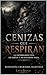 Cenizas que respiran: La enterraron viva. Lo sabían, Y no hicieron nada (Spanish Edition)