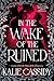 In the Wake of the Ruined (The Siren Mage #2)